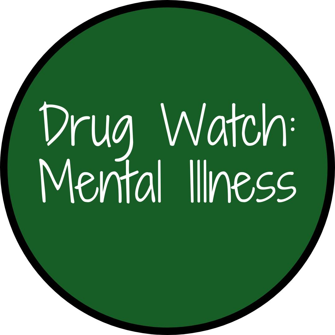 Drug Watch: Mental Illness 