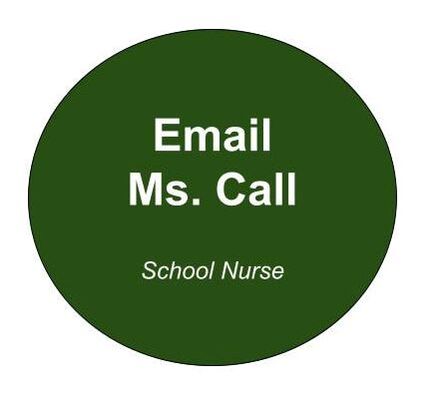 Email Ms. Call school nurse